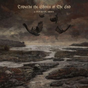 Fen & De Arma - Towards The Shores Of The End i gruppen VINYL / Metal/ Heavy metal hos Bengans Skivbutik AB (4260883)