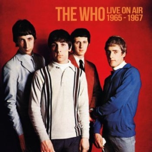 Who The - On The Air 1965 - 1967 (2 Cd) i gruppen CD / Pop-Rock hos Bengans Skivbutik AB (4260934)