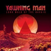 Yawning Man - Long Walk Of The Navajo (Vinyl Lp) i gruppen VINYL / Metal,Pop-Rock hos Bengans Skivbutik AB (4261531)