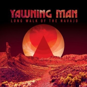 Yawning Man - Long Walk Of The Navajo i gruppen CD / Metal hos Bengans Skivbutik AB (4261537)