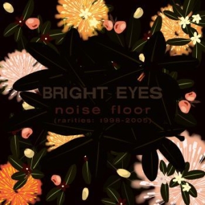 Bright Eyes - Noise Floor Rarities: 1998-2005 (Re i gruppen Minishops / Bright Eyes hos Bengans Skivbutik AB (4261590)