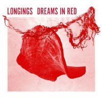 Longings - Dreams In Red i gruppen VINYL / Metal,Pop-Rock hos Bengans Skivbutik AB (4262081)