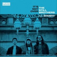 Still Brothers The Ft Shoshy - It?S Not Over/Crazy i gruppen VINYL / Pop-Rock hos Bengans Skivbutik AB (4264684)