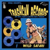 Various Artists - Trashcan Records 01: Wild Safari (L i gruppen CD / Blues,Jazz hos Bengans Skivbutik AB (4264695)