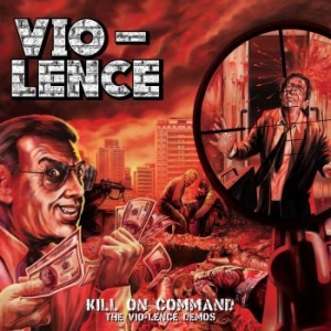 Vio-Lence - Kill On Command - The Vio-Lence Dem i gruppen VINYL / Metal/ Heavy metal hos Bengans Skivbutik AB (4265197)