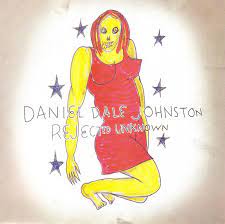 Johnston Daniel - Rejected Unknown i gruppen VINYL hos Bengans Skivbutik AB (4265752)