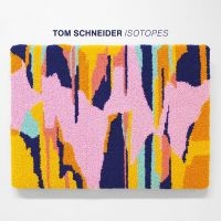 Schneider Tom - Isotopes i gruppen CD / Pop-Rock hos Bengans Skivbutik AB (4265777)