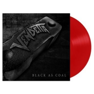 Vendetta - Black As Coal (Red Vinyl Lp) i gruppen VINYL / Metal/ Heavy metal hos Bengans Skivbutik AB (4265797)