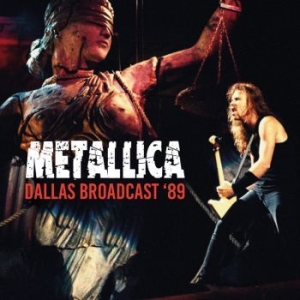 Metallica - Dallas Broadcast '89 (2 Cd) i gruppen CD / Metal hos Bengans Skivbutik AB (4265817)