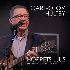 Hultby Carl-Olov - Hoppets Ljus - Mina Egna Sånger Frå i gruppen Externt_Lager / Naxoslager hos Bengans Skivbutik AB (4266282)