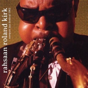 RAHSAAN ROLAND KIRK - Newport Jazz Festival 1962 i gruppen CD / Jazz/Blues hos Bengans Skivbutik AB (4266526)