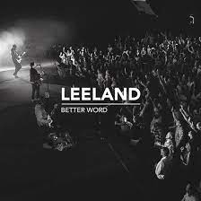 Leeland - Better Word (Live) i gruppen CD / Pop-Rock hos Bengans Skivbutik AB (4270775)