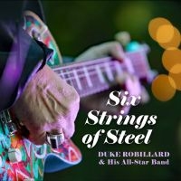 Robillard Duke And His All Star Ba - Six Strings Of Steel i gruppen VI TIPSER / Julegavetips CD hos Bengans Skivbutik AB (4275049)