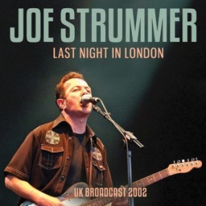 Strummer Joe - Last Night In London (Live Fm Broad i gruppen VI TIPSER / Julegavetips CD hos Bengans Skivbutik AB (4275222)