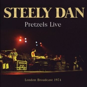 Steely Dan - Pretzels Live - Fm Broadcast i gruppen CD / Pop-Rock hos Bengans Skivbutik AB (4275250)