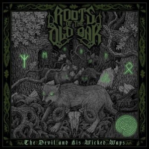 Roots Of The Old Oak - The Devil And His Wicked Ways i gruppen VINYL hos Bengans Skivbutik AB (4275744)