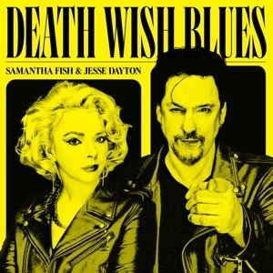 Samantha Fish Jesse Dayton - Death Wish Blues i gruppen VI TIPSER / Julegavetips CD hos Bengans Skivbutik AB (4275797)