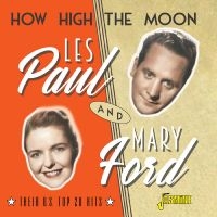 Paul Les & Mary Ford - How High The Moon - Their U.S. Top i gruppen VI TIPSER / Julegavetips CD hos Bengans Skivbutik AB (4275905)