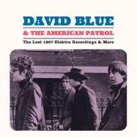 Blue David & The American Patrol - The Lost 1967 Elektra Recordings & i gruppen VINYL / Pop-Rock hos Bengans Skivbutik AB (4275946)