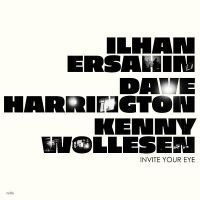 Ersahin Ilhan Dave Harrington An - Invite Your Eye i gruppen VINYL / Jazz hos Bengans Skivbutik AB (4275950)