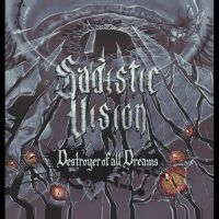 Sadistic Vision - Destroyer Of All Dreams i gruppen VINYL / Metal hos Bengans Skivbutik AB (4275989)