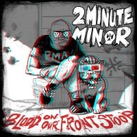 2Minute Minor - Blood On Our Front Stoop i gruppen CD / Metal hos Bengans Skivbutik AB (4276349)