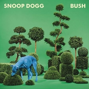 Snoop Dogg - Bush (Blue Vinyl) i gruppen Minishops / Snoop Dogg hos Bengans Skivbutik AB (4276930)