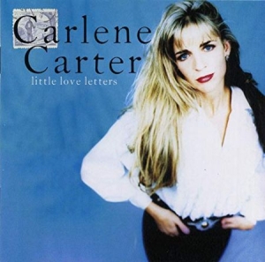 Carlene Carter - Little Love Letters i gruppen CD / CD Bestselgere hos Bengans Skivbutik AB (4277067)