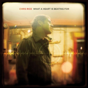 Rice Chris - What A Heart Is Beating For i gruppen Externt_Lager / Naxoslager hos Bengans Skivbutik AB (4278493)