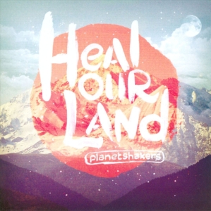 Planetshakers - Heal Our Land i gruppen Externt_Lager / Naxoslager hos Bengans Skivbutik AB (4278519)