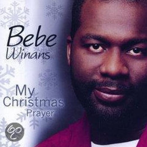 Winans Bebe - My Christmas Prayer i gruppen VI TIPSER / Julemusikk på Vinyl & CD hos Bengans Skivbutik AB (4278552)