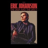 Johanson Eric - The Deep And The Dirty i gruppen CD hos Bengans Skivbutik AB (4279118)