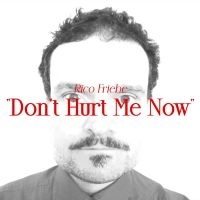 Rico Friebe - Don't Hurt Me Now (Single + Bonus S i gruppen CD / Metal hos Bengans Skivbutik AB (4279130)