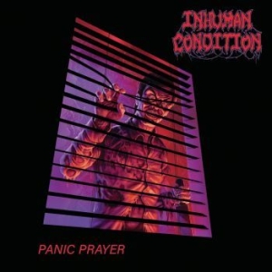 Inhuman Condition - Panic Prayer i gruppen CD / Metal hos Bengans Skivbutik AB (4279155)