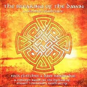 Nick Fletcher & Dave Bainbridge - The Breaking Of The Dawn i gruppen Externt_Lager / Naxoslager hos Bengans Skivbutik AB (4279172)