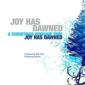 Various Artists - Joy Has Dawned - A Christmas Worshi i gruppen CD / JuleMusikkk,Annet hos Bengans Skivbutik AB (4279184)