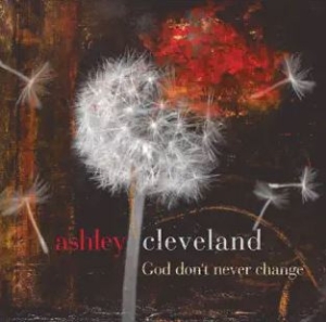 Cleveland Ashley - God Don't Never Change i gruppen Externt_Lager / Naxoslager hos Bengans Skivbutik AB (4279202)