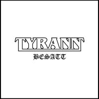 Tyrann - Besatt (Vinyl Lp) i gruppen VINYL / Metal hos Bengans Skivbutik AB (4280136)