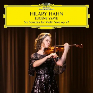 Hilary Hahn - Eugène Ysaye: Six Sonatas For Violin Solo, Op. 27 (Vinyl) i gruppen VINYL / Klassisk hos Bengans Skivbutik AB (4280223)