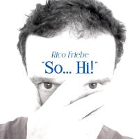 Friebe Rico - So... Hi! (Single + Bonus Songs) i gruppen CD / Metal hos Bengans Skivbutik AB (4281342)