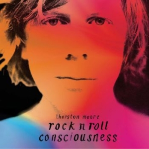 Moore Thurston - Rock N Roll Consciousness (Vinyl Lp i gruppen Minishops / Thurston Moore hos Bengans Skivbutik AB (4284571)