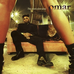 Omar - This Is Not A Love Song i gruppen VINYL / Pop-Rock,RnB-Soul hos Bengans Skivbutik AB (4284654)