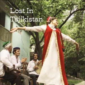 Various Artists - Lost In Tajikistan i gruppen CD / Worldmusic/ FolkeMusikkk hos Bengans Skivbutik AB (4284709)