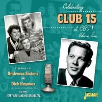 Andrews Sisters & Dick Haymes The - Celebrating Club 15 At Cbs! Volume i gruppen CD / Pop-Rock hos Bengans Skivbutik AB (4285944)