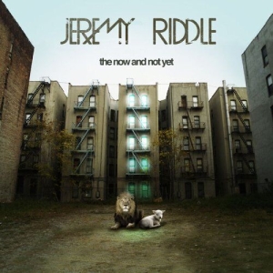 Riddle Jeremy - The Now And Not Yet i gruppen Externt_Lager / Naxoslager hos Bengans Skivbutik AB (4285986)