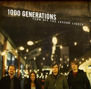 1000 Generations - Turn Off The Lesser Lights i gruppen CD hos Bengans Skivbutik AB (4285987)