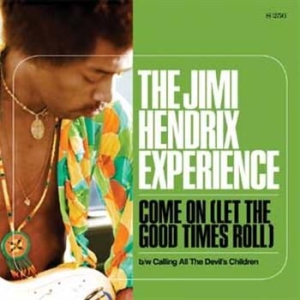 Hendrix Jimi - Come On (Let The Good Times Roll) / i gruppen VINYL / Pop-Rock hos Bengans Skivbutik AB (4287300)