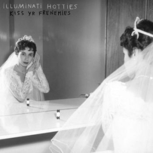 Illuminati Hotties - Kiss Yr Frenemies (Random Recycled i gruppen VINYL / Rock hos Bengans Skivbutik AB (4287752)