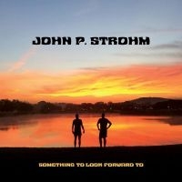 Strohm John P. - Something To Look Forward To (Red T i gruppen VINYL / Pop-Rock hos Bengans Skivbutik AB (4287767)