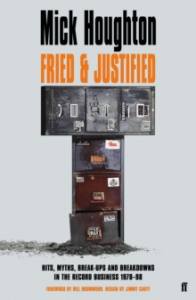 Mick Houghton - Fried & Justified. Hits, Myths, Break Ups And Breakdowns In The Record Business i gruppen CDON - Exporterade Artiklar_Manuellt / BØKER_CDON_Exporterade hos Bengans Skivbutik AB (4287807)